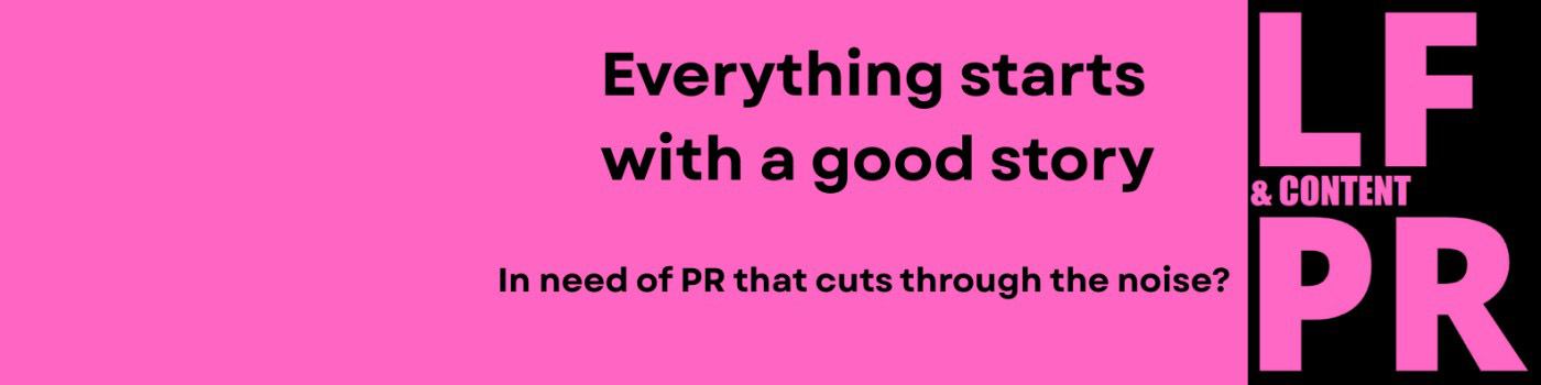 Everything starts with a good story - LFPR PR byrå i Malmö